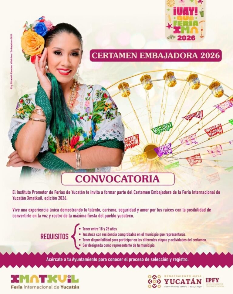 ABREN CONVOCATORIA PARA ELEGIR A LA EMBAJADORA DE LA FERIA YUCATÁN-XMATKUIL 2026